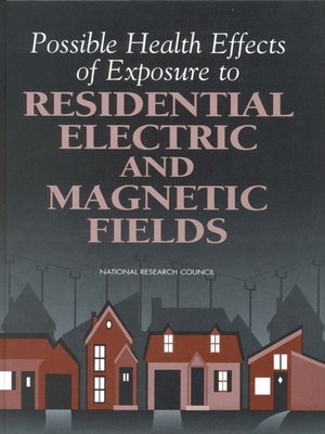 cover image of Possible Health Effects of Exposure to Residential Electric and Magnetic Fields